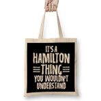 Humuts Funny It s A Hamilton Thing You Wouldn t Understand Bez Kadın Günlük Çanta