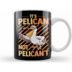 Humuts Funny It S Pelican Not Pelican T Sarcastic Fun Pun Beyaz Kupa