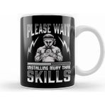 Humuts Funny Please Wait Installing Muay Thai Skills Mma Kupa