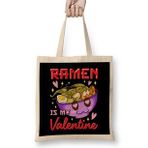 Humuts Funny Ramen Is My Valentine Cute Anime Kawaii Bez Kadın Günlük Çanta
