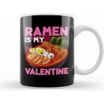 Humuts Funny Ramen Is My Valentine Cute Anime Kawaii Kupa Bardak