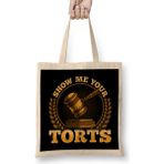 Humuts Funny Show Me Your Torts Lawyer Pun Attorney Law Bez Çanta