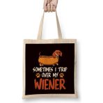 Humuts Funny Sometimes Trip Over My Wiener Dashshund Dog Breed Bez Çanta