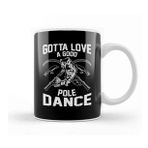Humuts Gotta Love A Good Pole Dance Funny Fishing Rod Pun Kupa Bardak