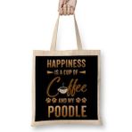 Humuts Happiness Is A Cup Of Coffee And My Poodle Bez Kadın Günlük Çanta