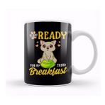 Humuts I Am Ready For My Third Breakfast Funny Hungry Cat Kupa Bardak