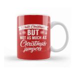 Humuts I Hate Christmas But Not As Much As Christmas Jumpers Kupa Bardak