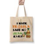 Humuts I Hate Tequila Said No Juan Ever Cinco De Mayo Pun Bez Çanta