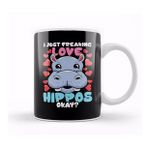 Humuts I Just Freaking Love Hippos Okay Hippo Lover Kupa Bardak