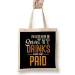 Humuts I M Just Here To Serve Drinks Get Paid Bartender Bez Uzun Saplı Açık Bej Rengi Çanta