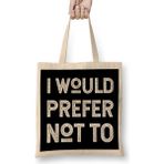 Humuts I Would Prefer Not to Bartlebys Polite Protest Bez Kadın Günlük Çanta