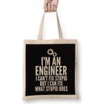 Humuts Im an Engineer I Cant Fix Stupid Funny Engineering 04 Bez Kadın Günlük Çanta