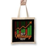 Humuts Is It Monday Yet Funny Stock Market Investing Açık Bej Uzun Saplı Bez Çanta