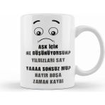 Humuts Komik Söz Aşk Için Ne Düşünüyorsun Kupa Bardak
