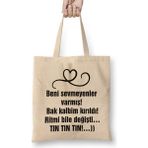 Humuts Komik Söz Beni Sevmeyenler Varmış Bez Çanta