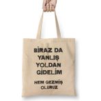 Humuts Komik Söz Birazda Yanlış Yoldan Gidelim Bez Çanta