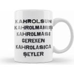 Humuts Komik Söz Gereken Kahrolasıca Şeyler Kupa Bardak