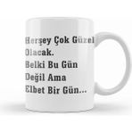 Humuts Komik Söz Herşey Çok Güzel Olacak Kupa Bardak