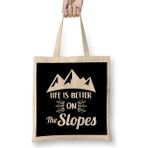 Humuts Life Is Better On The Slopes Skiing & Snowboarding Bez Çanta