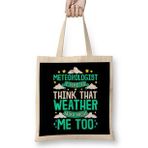 Humuts Meteorologist I Think That Weather Talks About Me Bez Kadın Günlük Çanta