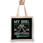 Humuts My Goal Is To Stop Yours Hockey Funny Hockey Defender Denying Goals Bez Çanta
