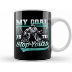 Humuts My Goal Is To Stop Yours Hockey Funny Hockey Defender Denying Goals Kupa Bardak