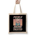 Humuts People Who Don T Like Anime Shouldn't Be Trusted Bez Çanta