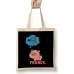 Humuts Pıgs Are Frıends Not Food Animal Rights Vegan Gift Bez Çanta