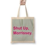 Humuts Pink Text Shut Up Morrissey Bez Çanta