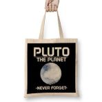 Humuts Planetary Science Pluto Planet Never Forget Pun Bez Çanta
