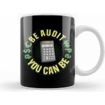 Humuts Porselen Beyaz Be Audit You Can Be Funny Accountant Cpa Auditor Kupa Bardak