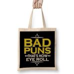 Humuts Punny Bad Puns That S How Eye Roll Funny Pun Bez Kadın Günlük Çanta