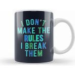 Humuts Rebel I Dont Make the Rules I Break Them Kupa