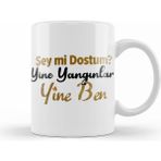 Humuts Şey Mi Dostum Yine Yangınlar Yine Ben Kupa Bardak