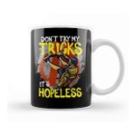 Humuts Skateboarding Don't Try My Tricks It's Hopeless Kupa Bardak