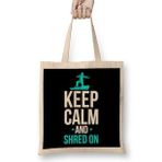 Humuts Snowboarding Keep Calm And Shred On Snowboarder Bez Kadın Günlük Çanta