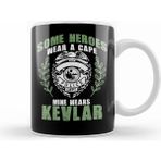 Humuts Some Heroes Wear Capes Mine Wears Kevlar Policeman Kupa