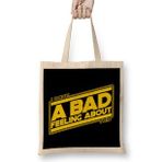 Humuts Star Wars I've Got A Bad Feeling About This Bez Çanta