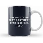 Humuts The Only Thing Flat Earthers Fear Is Sphere Itself Flat Earth Kupa