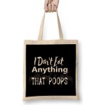 Humuts Vegan I Don T Eat Anything That Poops Veganism Bez Çanta
