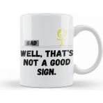 Humuts Well Thats Not a Good Sign Retro Humor Teens Novelty Sarcastic Funny Kupa