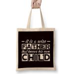 Humuts Wise Father Knows His Own Child Papa Dad Daddy Stepdad Poppa Bez Kadın Günlük Çanta