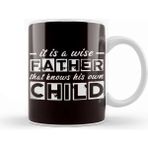 Humuts Wise Father Knows His Own Child Papa Dad Daddy Stepdad Poppa Kupa