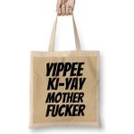 Humuts Yippee Ki-Yay Mother Fucker Quote Bez Kadın Günlük Çanta