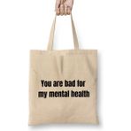 Humuts You Are Bad For My Mental Health Bez Kadın Günlük Çanta