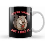 Humuts You Re Weird But I Like It Cute Anteater Animal Kupa Bardak
