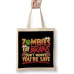 Humuts Zombies Eat Brains So Don T Worry You Re Safe Bez Çanta