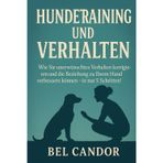 Hundetraining Und Verhalten: Wie Sie unerwünschtes Verhalten korrigieren und die Beziehung zu Ihrem Hund verbessern können - in nur 5 Schritten!: 3