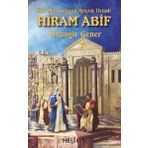 Hür Masanloğun Büyük Üstadı Hiram Abif - Cihangir Gener