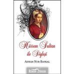 HÜRREM SULTAN ILE SÖYLEŞİ - ADNAN NUR BAYKAL